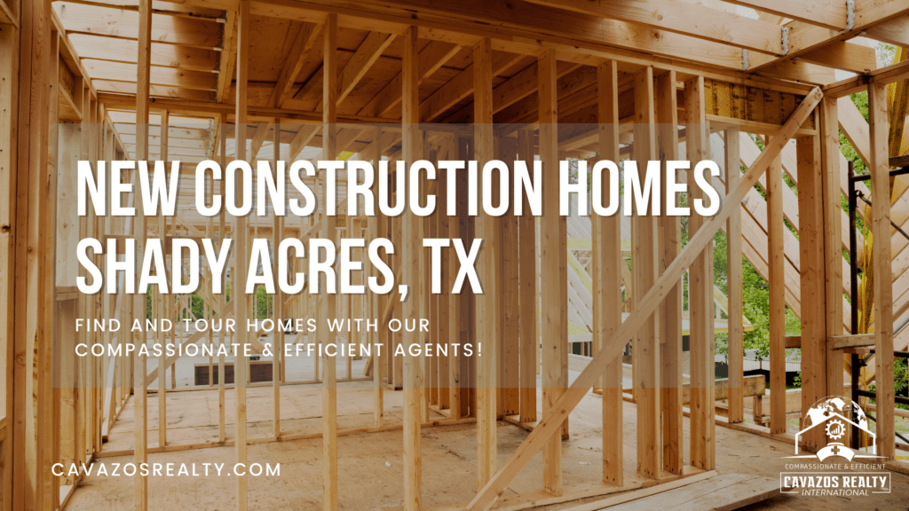 new construction homes for sale in shady acres tx